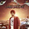Sakhowalia - Sadd Sadd Ke - Single